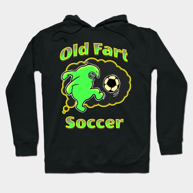 old fart soccer Hoodie by Rob's Tee's